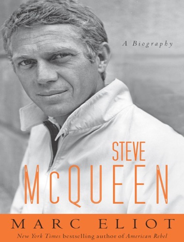 Steve Mcqueen A Biography Marc Eliot