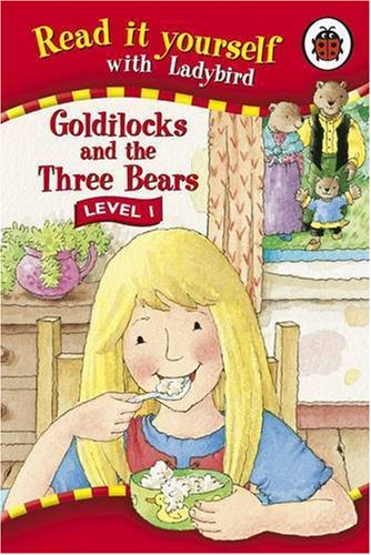 Goldilocks And The Three Bears Read It Yourself Level 1 Ladybird