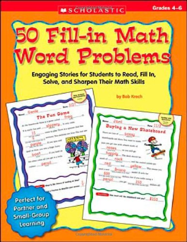 50 Fillin Math Word Problems Grades 46 Engaging Stories For Students To Read Fill In Solve And Sharpen Their Math Skills Bob Krech