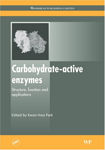 Carbohydrateactive Enzymes Structure Function And Applications Kwanhwa Park