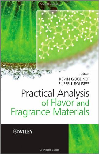 Practical Analysis Of Flavor And Fragrance Materials 1st Edition Kevin Goodner