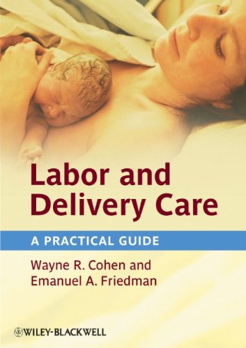 Labor And Delivery Care A Practical Guide 1st Edition Wayne R Cohen