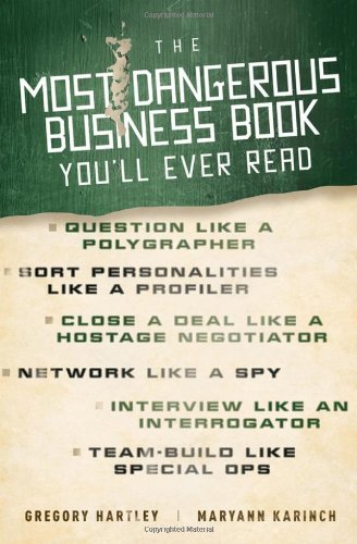 The Most Dangerous Business Book Youll Ever Read 1st Edition Gregory Hartley