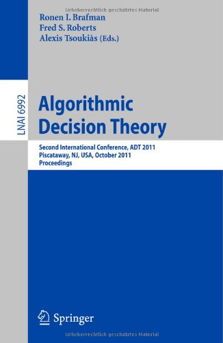 Algorithmic Decision Theory Second International Conference Adt 2011 Piscataway Nj Usa October 2628 2011 Proceedings 2011th Edition Dorothea Baumeister