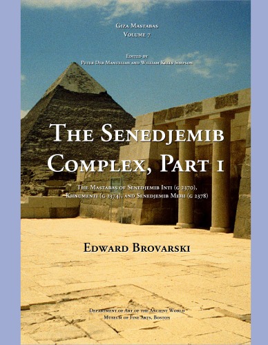 Giza Mastabas Vii The Senedjemib Complex Part I Vol 7 Edward Brovarski