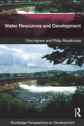 Water Resources And Development Routledge Perspectives On Development 1st Edition Clive Agnew