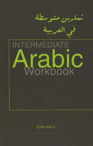 Intermediate Arabic Workbook Bilingual Edition John Mace