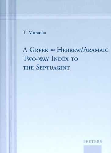 A Greekhebrew Aramaic Twoway Index To The Septuagint Mul T Muraoka