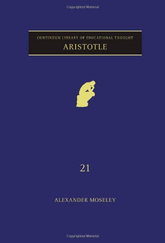 Aristotle Continuum Library Of Educational Thought Alexander Moseley