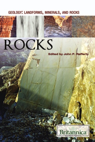 Rocks Geology Landforms Minerals And Rocks John P Rafferty
