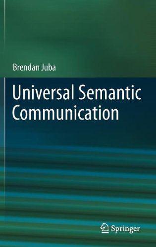 Universal Semantic Communication 1st Edition Brendan Juba Auth