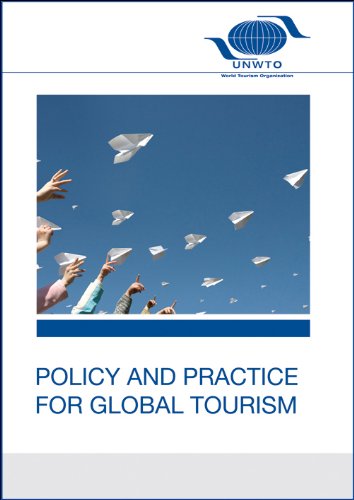 Policy And Practice For Global Tourism World Tourism Organization