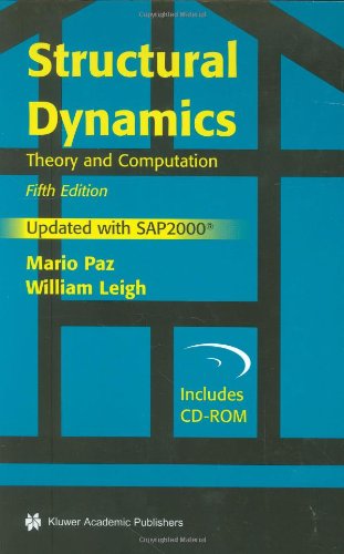 Structural Dynamics Theory And Computation 5th Ed Mario Paz