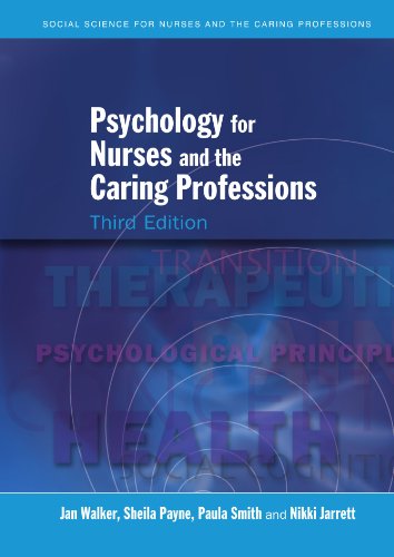 Psychology For Nurses And The Caring Professions Social Science For Nurses And The Caring Professions 3rd Edition Jan Walker