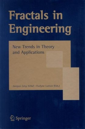 Fractals In Engineering New Trends In Theory And Applications 1st Edition Jacques Lvyvhel And Evelyne Lutton Eds