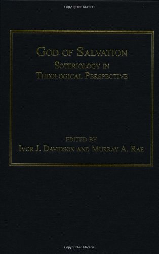 God Of Salvation Ivor J Davidson Murray A Rae