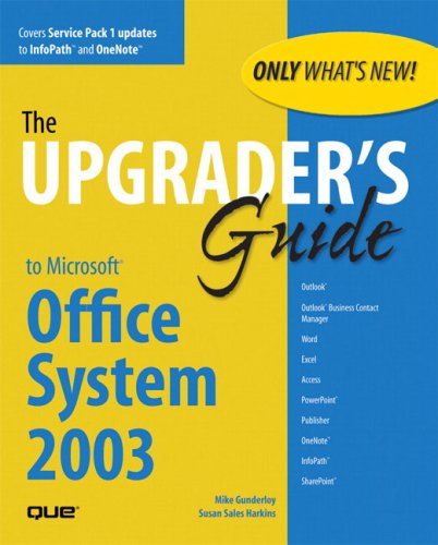 The Upgraders Guide To Microsoft Office System 2003 Mike Gunderloy
