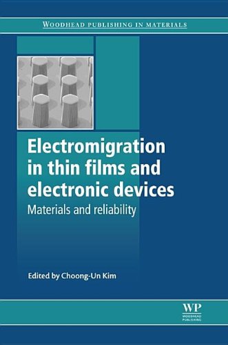 Electromigration In Thin Films And Electronic Devices Materials And Reliability Choongun Kim