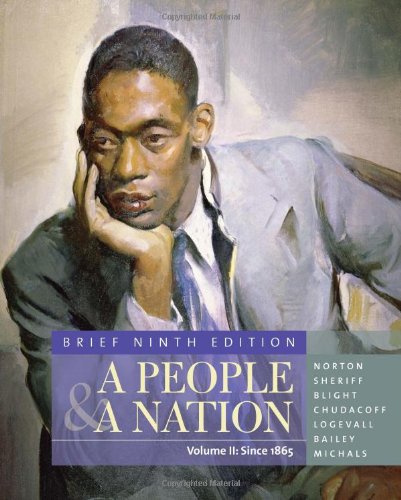 A People And A Nation A History Of The United States Volume Ii Since 1865 Brief Ninth Edition 9th Edition Mary Beth Norton
