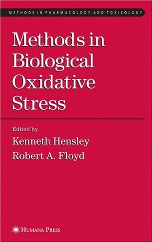 Methods In Biological Oxidative Stress Methods In Pharmacology And Toxicology 1st Robert A Floyd