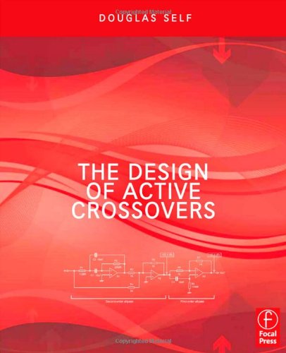 The Design Of Active Crossovers 1st Edition Douglas Self