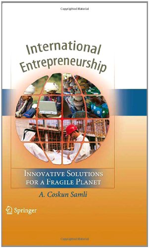 International Entrepreneurship Innovative Solutions For A Fragile Planet 1st Edition A Coskun Samli Auth
