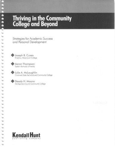 Thriving In The Community College And Beyond Strategies For Academic Success And Personal Development Text 1st Edition Cuseo Joe