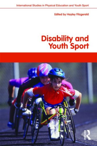 Disability And Youth Sport Routledge Studies In Physical Education And Youth Sport Hayley Fitzgerald