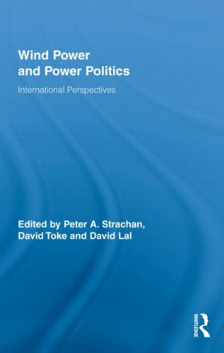 Wind Power And Power Politics International Perspectives 1st Peter Strachan
