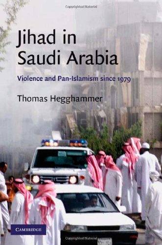 Jihad In Saudi Arabia Violence And Panislamism Since 1979 1st Edition Thomas Hegghammer