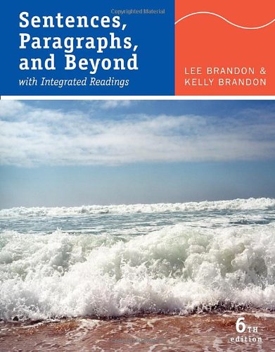 Sentences Paragraphs And Beyond With Integrated Readings Sixth Edition 6th Lee Brandon