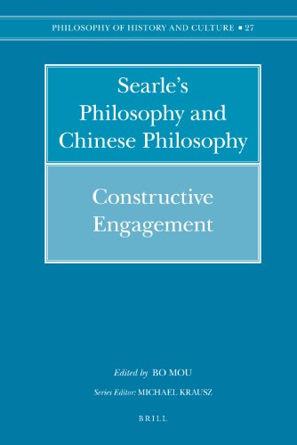 Searles Philosophy And Chinese Philosophy Constructive Engagement Philosophy Of History And Culture Vol 27 Bo Mou Editor