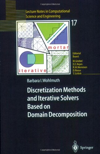 Discretization Methods And Iterative Solvers Based On Domain Decomposition 1st Edition Barbara I Wohlmuth Auth
