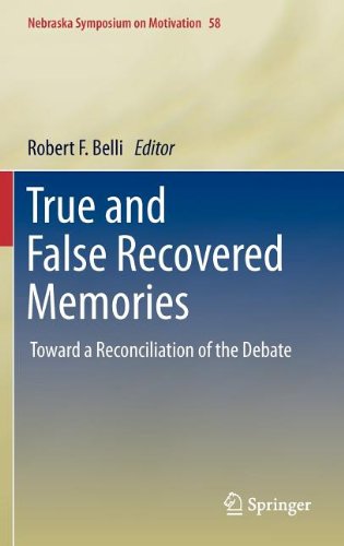 True And False Recovered Memories Toward A Reconciliation Of The Debate 1st Edition Robert F Belli