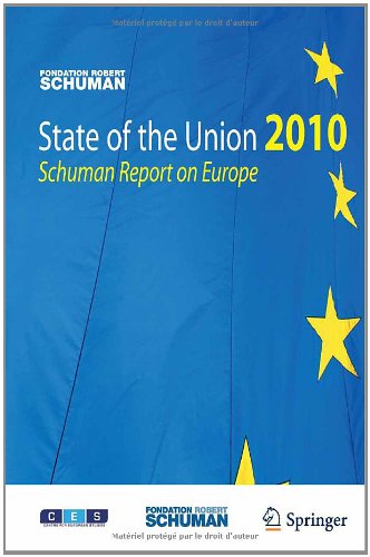 State Of The Union 2010 Schuman Report On Europe 1st Edition Foundation Schuman
