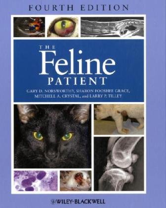 The Feline Patient 4th Edition 4th Edition Gary D Norsworthy