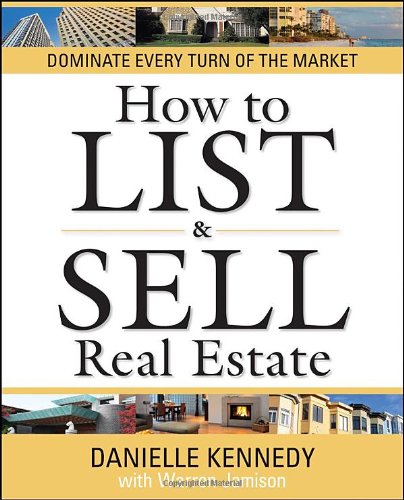 How To List And Sell Real Estate 30th Anniversary Edition 4th 30th Anniversary Edition Danielle Kennedy