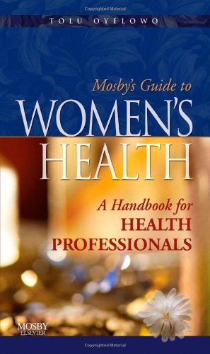 Mosbys Guide To Womens Health A Handbook For Health Professionals 1st Edition Tolu Dc Oyelowo Dc