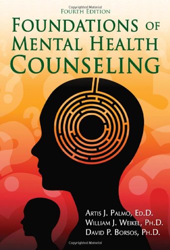 Foundations Of Mental Health Counseling 4th Edition 4th Edition Artis J Palmo