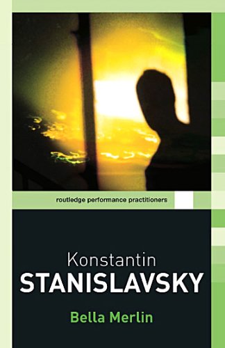Konstantin Stanislavsky Routledge Performance Practitioners 1st Edition Bella Merlin