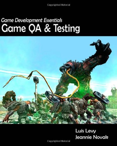 Game Development Essentials Game Qa Testing 1st Edition Luis Levy