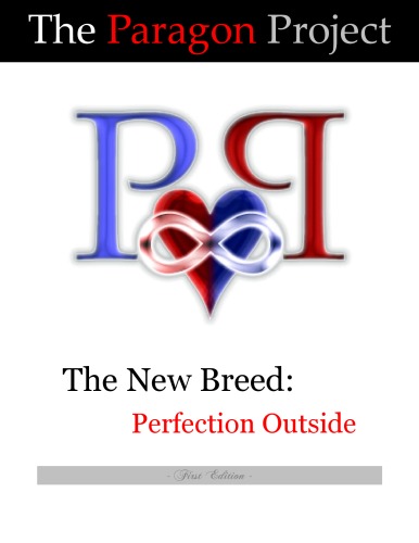 Perfection Outside The New Breed The Paragon Project