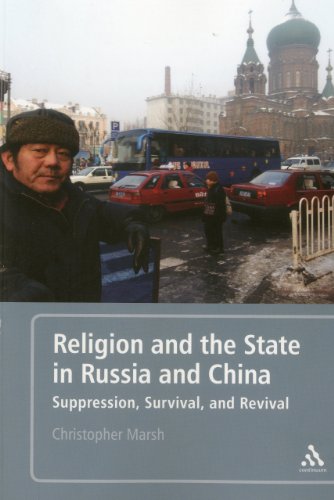 Religion And The State In Russia And China Suppression Survival And Revival Christopher Marsh