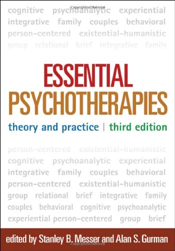 Essential Psychotherapies Third Edition Theory And Practice Third Edition Third Edition Stanley B Messer Phd