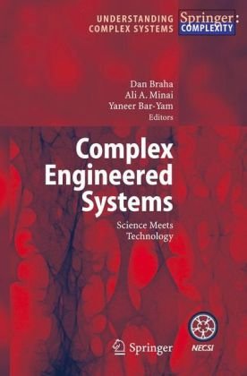 Complex Engineered Systems Science Meets Technology 1st Edition Dan Braha