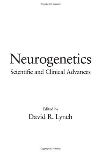Neurogenetics Scientific And Clinical Advances 1st Edition David Robinson Lynch