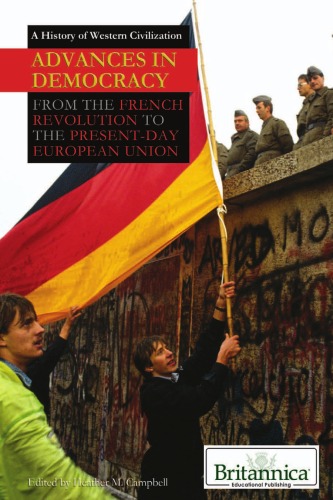 Advances In Democracy From The French Revolution To The Presentday European Union A History Of Western Civilization Heather M Campbell Editor