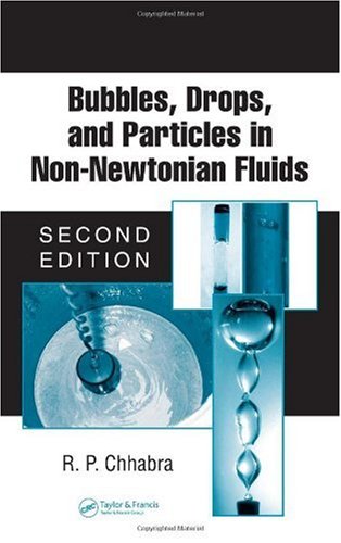 Bubbles Drops And Particles In Nonnewtonian Fluids Second Edition Chemical Industries 2nd Edition Rp Chhabra