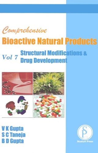 Comprehensive Bioactive Natural Products Volume 7 Structural Modifications Drug Development V K Gupta