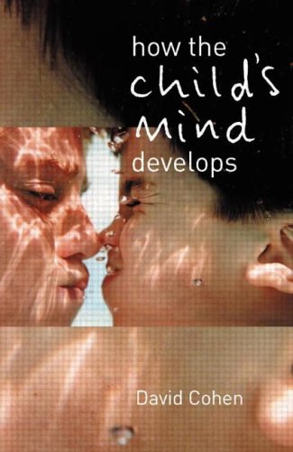 How The Childs Mind Develops 1st Edition David Cohen